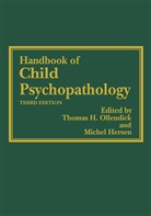 Thoma H Ollendick, Thomas H Ollendick, Thomas H. Ollenglishdick, Hersen, Hersen, Michel Hersen... - Handbook of Child Psychopathology