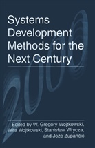 Armi Krajowej, W. Gregory Wojtkowski, Wit Wojtkowski, Wita Wojtkowski, Stanislaw Wrycza, Stanislaw Wrycza et al... - Systems Development Methods for the Next Century