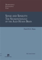David M. a. Mann, David Mann, David M a Mann, David M. A. Mann, David M.A. Mann - Sense and Senility: The Neuropathology of the Aged Human Brain