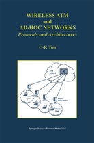 C. K. Toh, C K Toh, C. K. Toh - Wireless ATM and Ad-Hoc Networks