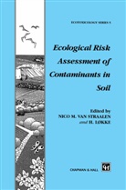 Hans Lokke, Løkke, Løkke, Hans Løkke, M Van Straalen, N M Van Straalen... - Ecological Risk Assessment of Contaminants in Soil