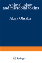 Masaru Funatsu, Kyoz Hayashi, Kyozo Hayashi, Ryosuke Murata, Akir Ohsaka, Akira Ohsaka... - Animal, Plant, and Microbial Toxins