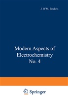 J OM Bockris, J O'M Bockris, J. O¿M. Bockris, J. O'M. Bockris, John O'M. Bockris, J. O'M. Bockris - Modern Aspects of Electrochemistry. No. 4