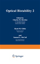 Charles Bowden, Charles M Bowden, Charles M. Bowden, Hyatt Gibbs, Hyatt M Gibbs, Hyatt M. Gibbs... - Optical Bistability 2