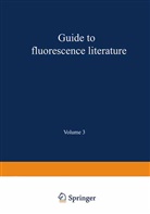 Richard A Passwater, Richard A. Passwater - Guide to Fluorescence Literature