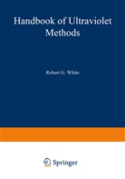 Robert G White, Robert G. White - Handbook of Ultraviolet Methods