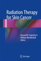Arman B Cognetta, Armand B Cognetta, Armand B Cognetta, Armand B. Cognetta, M Mendenhall, M Mendenhall... - Radiation Therapy for Skin Cancer
