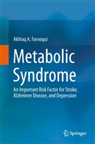 Akhlaq A Farooqui, Akhlaq A. Farooqui - Metabolic Syndrome