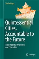 Voula Mega, Voula P. Mega - Quintessential Cities, Accountable to the Future