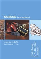 Dennis Gressel, Sabine Wedner-Bianzano, Stephan Brenner, Friedrich Maier - Cursus, Ausgabe A: Cursus A - Bisherige Ausgabe Lerntagebuch