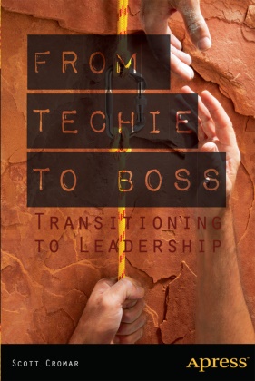 Scot Cromar, Scott Cromar, David Jacobs, David M Jacobs, David M. Jacobs - From Techie to Boss Transitioning to Leadership