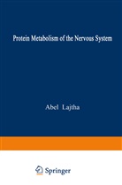 Abe Lajtha, Abel Lajtha, N. S. Abel Lajtha - Protein Metabolism of the Nervous System