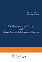 John Ferraro - Introductory Group Theory and Its Application to Molecular Structure