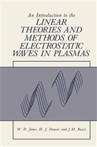 William Jones - An Introduction to the Linear Theories and Methods of Electrostatic Waves in Plasmas