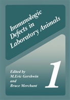M Eri Gershwin, M Eric Gershwin, M. E. Gershwin, M. Eric Gershwin, Bruce Merchant, M. Eric Gershwin... - Immunologic Defects in Laboratory Animals 1