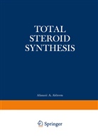 A A Akhrem, A. A. Akhrem - Total Steroid Synthesis