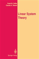 Frank Callier, Frank M Callier, Frank M. Callier, Charles A Desoer, Charles A. Desoer - Linear System Theory