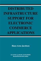 Hans-Arno Jacobsen - Distributed Infrastructure Support for Electronic Commerce Applications