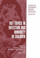 Adam Finn, Georg H McCracken Jr, George H McCracken Jr, George H. McCracken, George H. McCracken Jr., Andrew J. Pollard - Hot Topics in Infection and Immunity in Children