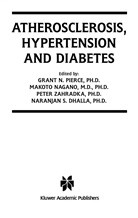 Naranjan S. Dhalla, Makot Nagano, Makoto Nagano, Grant Pierce, Grant N. Pierce, Peter Zahradka... - Atherosclerosis, Hypertension and Diabetes