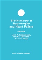 Ian M. C. Dixon, Ian M.C. Dixon, Pawan K Singal, Lorrie A. Kirshenbaum, Ia M C Dixon, Ian M C Dixon... - Biochemistry of Hypertrophy and Heart Failure