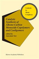 Ayusma Sen, Ayusman Sen - Catalytic Synthesis of Alkene-Carbon Monoxide Copolymers and Cooligomers