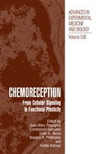 Colin A Nurse et al, Yvette Dalmaz, Constanci Gonzalez, Constancio Gonzalez, Colin A. Nurse, Jean-Marc Pequignot... - Chemoreception