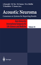Y. Inoue, J. Kanzaki, T. Kunihiro, D. A. Moffat, M. Sanna, M Sanna et al... - Acoustic Neuroma