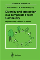 Matsumoto, Matsumoto, Yoosuke Matsumoto, Tohr Nakashizuka, Tohru Nakashizuka - Diversity and Interaction in a Temperate Forest Community