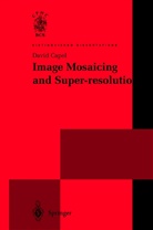 David Capel - Image Mosaicing and Super-resolution