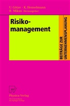 Uwe Götze, Klau Henselmann, Klaus Henselmann, Barbara Mikus - Risikomanagement
