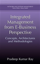 Pradeep Kumar Ray, Pradeep Kumar Ray - Integrated Management from E-Business Perspective
