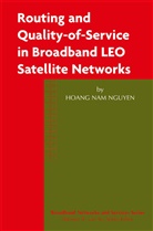 Hoang Nam Nguyen, Hoang Nam Nguyen - Routing and Quality-of-Service in Broadband LEO Satellite Networks