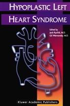 Jac Rychik, Jack Rychik, Wernovsky, Wernovsky, Gil Wernovsky - Hypoplastic Left Heart Syndrome