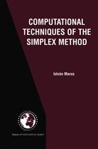 Istvan Maros, István Maros - Computational Techniques of the Simplex Method