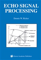 Dennis W Ricker, Dennis W. Ricker, Denglishnis W. Ricker - Echo Signal Processing