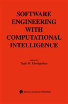 Taghi M. Khoshgoftaar, Tagh M Khoshgoftaar, Taghi M Khoshgoftaar, Taghi M. Khoshgoftaar - Software Engineering with Computational Intelligence