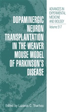 Lazaros C. Triarhou, Lazaros Triarhou, Lazaros C Triarhou, Lazaros C. Triarhou - Dopaminergic Neuron Transplantation in the Weaver Mouse Model of Parkinson's Disease