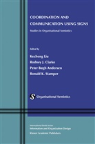 Peter Bogh Andersen, Peter Bøgh Andersen, Peter Bøgh Andersen et al, Rodney J. Clarke, Rodne J Clarke, Rodney J Clarke... - Coordination and Communication Using Signs