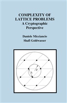Shafi Goldwasser, Daniel Micciancio, Daniele Micciancio - Complexity of Lattice Problems