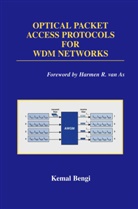 Kemal Bengi, Kemal Benglishgi - Optical Packet Access Protocols for WDM Networks
