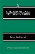 Louis Eeckhoudt - Risk and Medical Decision Making