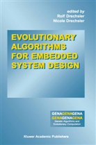 Drechsler, Drechsler, Nicole Drechsler, Rol Drechsler, Rolf Drechsler - Evolutionary Algorithms for Embedded System Design