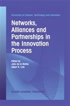 Joh de la Mothe, John De La Mothe, Albert N. Link, John de la Mothe, N Link, N Link - Networks, Alliances and Partnerships in the Innovation Process