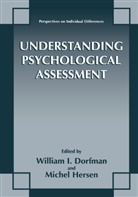 William I. Dorfman, Hersen, Hersen, Michel Hersen, Willia I Dorfman, William I Dorfman... - Understanding Psychological Assessment