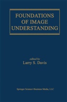 Larry S. Davis, Larr S Davis, Larry S Davis, Larry S. Davis - Foundations of Image Understanding