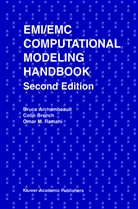 Bruce Archambeault, Bruce R Archambeault, Bruce R. Archambeault, Colin Brench, Omar Ramahi, Omar M Ramahi... - EMI/EMC Computational Modeling Handbook