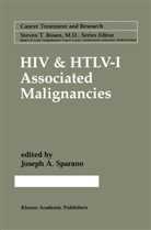 Josep A Sparano, Joseph A Sparano, Joseph A. Sparano - HIV & HTLV-I Associated Malignancies