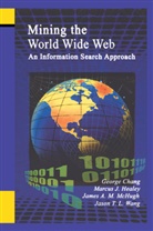 Georg Chang, George Chang, Marcu Healey, Marcus Healey, James A M et McHugh, James A. M. McHugh... - Mining the World Wide Web