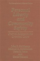 John Goldkamp, John S Goldkamp, John S. Goldkamp, Michael Gottfredson, Michael R Gottfredson, Michael R. Gottfredson... - Personal Liberty and Community Safety